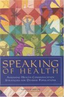 Speaking of health : assessing health communication strategies for diverse populations /