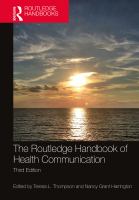 The Routledge handbook of health communication /