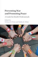 Preventing war and promoting peace : a guide for health professionals /