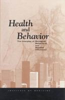 Health and behavior : the interplay of biological, behavioral, and societal influences /