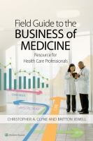 Field guide to the business of medicine : resource for health care professionals /
