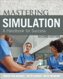 Mastering simulation : a handbook for success /