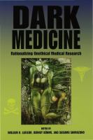 Dark medicine : rationalizing unethical medical research /