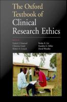 The Oxford textbook of clinical research ethics /