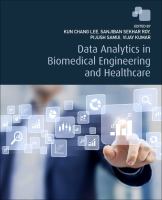 Data analytics in biomedical engineering and healthcare /