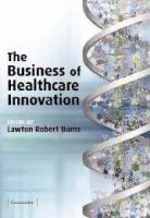 The business of healthcare innovation /