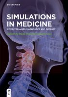 Simulations in Medicine : Computer-aided diagnostics and therapy /