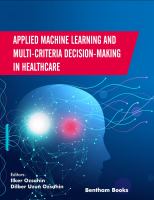 Applied Machine Learning and Multi-Criteria Decision-making in Healthcare.