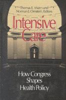 Intensive care : how Congress shapes health policy /