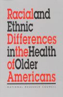 Racial and ethnic differences in the health of older Americans /