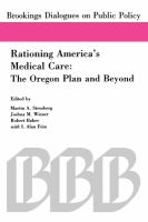 Rationing America's medical care : the Oregon plan and beyond /