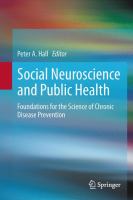 Social neuroscience and public health : foundations for the science of chronic disease prevention /