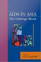 AIDS in Asia : the challenge ahead /
