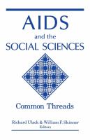 AIDS and the Social Sciences Common Threads /