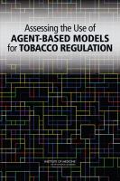 Assessing the use of agent-based models for tobacco regulation /