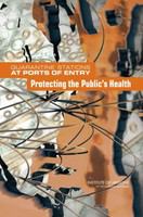 Quarantine stations at ports of entry : protecting the public's health /