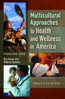 Multicultural approaches to health and wellness in America /