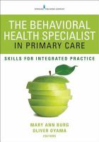 The behavioral health specialist in primary care : skills for integrated practice /