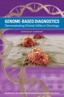 Genome-based diagnostics : demonstrating clinical utility in oncology : workshop summary /