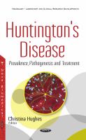 Huntington's disease : prevalence, pathogenesis and treatment /