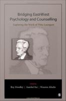 Bridging East-West psychology and counselling : exploring the work of Pittu Laungani /