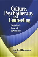 Culture, psychotherapy, and counseling : critical and integrative perspectives /