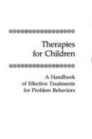Therapies for children : [a handbook of effective treatments for problem behaviors /