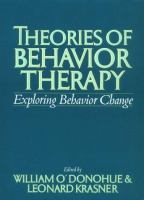 Theories of behavior therapy : exploring behavior change /
