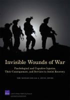 Invisible wounds of war psychological and cognitive injuries, their consequences, and services to assist recovery /