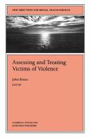 Assessing and treating victims of violence /