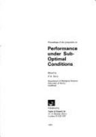 Proceedings of the Symposium on Performance under Sub-Optimal Conditions;
