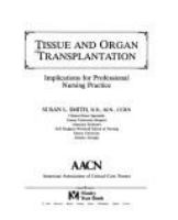 Tissue and organ transplantation : implications for professional nursing practice /