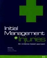 Initial management of injuries an evidenced based approach /