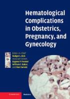 Hematological complications in obstetrics, pregnancy, and gynecology /