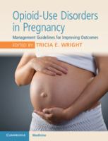 Opioid-use disorders in pregnancy : management guidelines for improving outcomes /