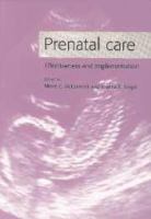 Prenatal care : effectiveness and implementation /