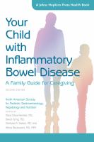 Your Child with Inflammatory Bowel Disease A Family Guide for Caregiving /