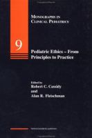 Pediatric ethics : from principles to practice /