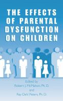 The effects of parental dysfunction on children /