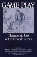Game play : therapeutic use of childhood games /