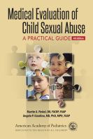Medical evaluation of child sexual abuse : a practical guide /