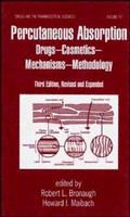 Percutaneous absorption drugs--cosmetics--mechanisms--methodology /