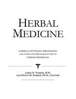 Herbal medicine : a medical dictionary, bibliography, and annotated research guide to Internet references /