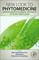 New Look to Phytomedicine : Advancements in Herbal Products as Novel Drug Leads /