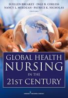Global health nursing in the 21st century /