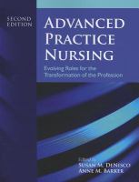 Advanced practice nursing : evolving roles for the transformation of the profession /