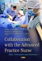 Collaboration with the advanced practice nurse : role, teamwork and outcomes /