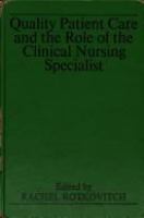 Quality patient care and the role of the clinical nursing specialist /
