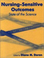 Nursing sensitive outcomes : the state of the science /
