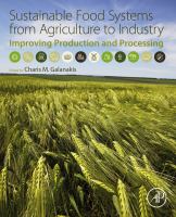 Sustainable food systems from agriculture to industry : improving production and processing /